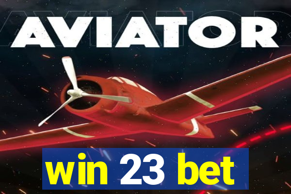 win 23 bet